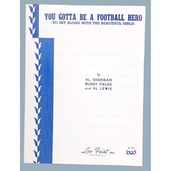 Leo Feist Inc. Other - Vintage You Gotta Be A Football Hero Sheet Music Al Sherman Lewis 1961 Bernie